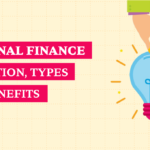 Personal Finance: Definition, Types and Benefits